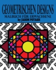 Image for Geometrischen Designs Malbuch fur Erwachsene