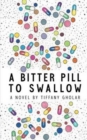Image for A Bitter Pill to Swallow (Paperback Edition)