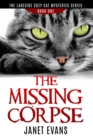 Image for The Missing Corpse - The Lakeside Cozy Cat Mysteries Series