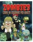Image for Zombies Libro Da Colorare Per Adulti