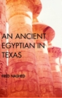 Image for An Ancient Egyptian in Texas