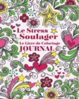 Image for Le Stress Soulager Le Livro de Coloriage Journal