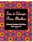Image for Livro de Coloracao Para Adultos : A Diversao, Relaxante E Anti-Stress Serie Padroes ( Vol. 8)