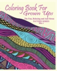 Image for Coloring Book For Grown Ups : The Fun, Relaxing &amp; Anti Stress Pattern Series ( Vol.4 )