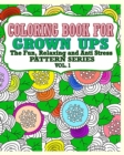 Image for Coloring Book For Grown Ups : The Fun, Relaxing &amp; Anti Stress Patterns Series ( Vol.1)