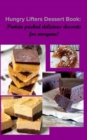 Image for Hungry Lifters Dessert Book : Protein packed delicious desserts for everyone