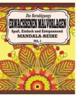 Image for Die Beruhigungs Erwachsene Malvorlagen : Der Spass, Einfach &amp; Relaxen Mandala-Reihe (Vol. 2)