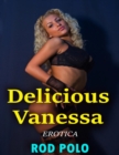 Image for Delicious Vanessa (Erotica)