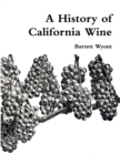 Image for A History of California Wine