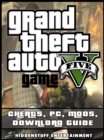 Image for Grand Theft Auto V Game Cheats, Pc, Mods, Download Guide