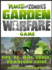 Image for Plants vs Zombies Garden Warfare Game Tips, PC, Wiki, Codes, Download Guide