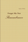 Image for Forget Me Not: Remembrance