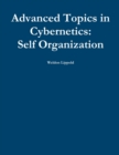 Image for Advanced Topics in Cybernetics: Self Organization