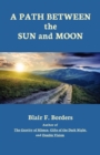 Image for A Path Between the Sun and Moon