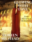 Image for Glowing With Love: Four Historical Romances