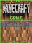 Image for Minecraft Game Mods, Tips, Cheats, Wiki, Download Guide