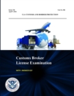 Image for Customs Broker License Examination - with Answer Key (Series 720 - Test No. 581 - April 7, 2014 )