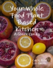 Image for Your Whole Food Plant Based Kitchen - A Quick Guide