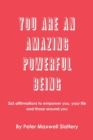 Image for You are an Amazing Powerful Being