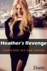 Image for Heather&#39;s Revenge: Abduction Sex and Murder