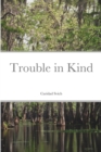 Image for Trouble in Kind