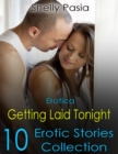 Image for Erotica: Getting Laid Tonight, 10 Erotic Stories Collection
