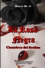 Image for La Rosa Negra - Cicatrices Del Destino