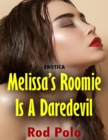 Image for Erotica: Melissa&#39;s Roomie Is a Daredevil