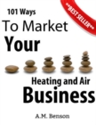 Image for 101 Ways to Market Your Heating and Air Business