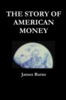 Image for The Story of American Money