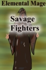 Image for Savage Fighters: Element Mage