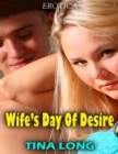 Image for Wife&#39;s Day of Desire (Erotica)