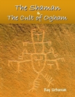 Image for Shaman and the Cult of Ogham