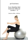 Image for P-I-L-A-T-E-S Core Stability Ball Instructor Manual Levels 1 - 5