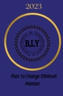 Image for Believe in Yourself Plan to Change Mindset Planner