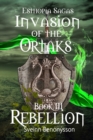 Image for Invasion of the Ortaks:  Book 3 Rebellion