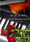 Image for My Life, My Illness, and My Assurance in God (in Black &amp; White)