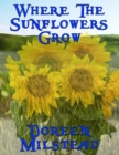 Image for Where the Sunflowers Grow