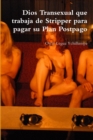 Image for Dios Transexual Que Trabaja De Stripper Para Pagar Su Plan Postpago