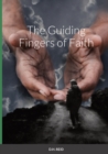 Image for The Guiding Fingers of Faith