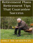 Image for Retirement Plans: Retirement Tips That Guarantee Success