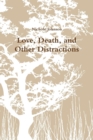 Image for Love, Death, and Other Distractions
