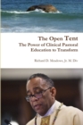Image for The Open Tent : The Power of Clinical Pastoral Education to Transform