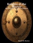 Image for Knights of the Martyr. Book One of the Martyrs Children Series