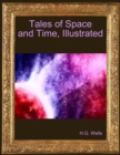 Image for Tales of Space and Time, Illustrated