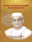 Image for Swami Yatiswarananda As We Knew Him - Reminiscences of Monastic and Lay Devotees Volume Two