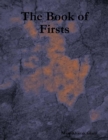 Image for Book of Firsts: A Romp Through the Neolithic Revolution and Beyond!