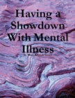Image for Having a Showdown With Mental Illness