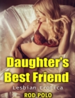 Image for Daughter&#39;s Best Friend: Lesbian Erotica