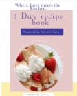 Image for Tahirah&#39;s Taste 1 Day Recipe Book: Where Love Meets the Kitchen